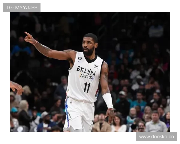 欧文无球掩护频繁拉开空间 提升篮网进攻多样性